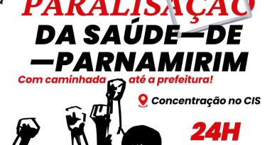 PARALISAÇÃO DA SAÚDE DE PARNAMIRIM