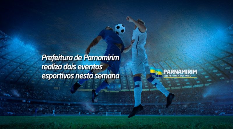 Prefeitura de Parnamirim realiza dois eventos esportivos nesta semana Prefeitura de Parnamirim realiza dois eventos esportivos nesta semana