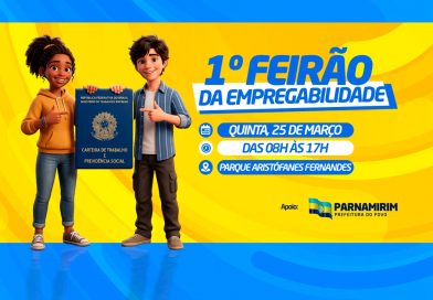 Feirão de Empregabilidade oferece mais de 600 vagas em Parnamirim