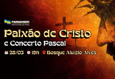 Parnamirim recebe espetáculo “Paixão de Cristo” neste sábado (28)