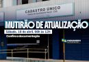 Prefeitura realiza 1º Mutirão Itinerante de Atualização do Cadastro Único neste sábado, 18 de abril Prefeitura realiza 1º Mutirão Itinerante de Atualização do Cadastro Único neste sábado, 18 de abril