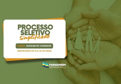 Processo seletivo para Auxiliar de Cuidador tem inscrições prorrogadas em Parnamirim