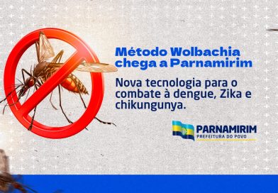 Parnamirim avança no combate a dengue com Método Wolbachia
