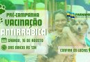 Prefeitura realiza mais uma etapa da pré-campanha de vacinação antirrábica neste sábado, 15 de agosto