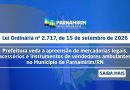 Prefeitura estabelece regras para fiscalização e apreensão de mercadorias de ambulantes Prefeitura estabelece regras para fiscalização e apreensão de mercadorias de ambulantes